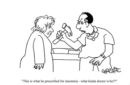 'This is what he prescribed for insomnia - what kinda doctor is he?'