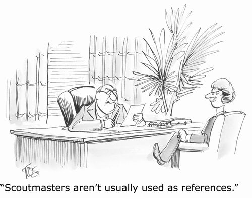 'Scoutmasters aren't usually used as references.'