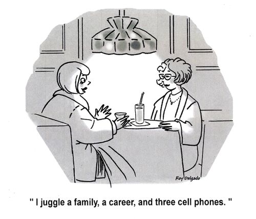 'I juggle a family, a career, and three cell phones.'