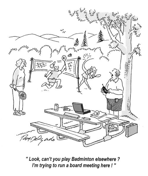 'Look, can't you play Badminton elsewhere? I'm trying to run a board meeting here.'