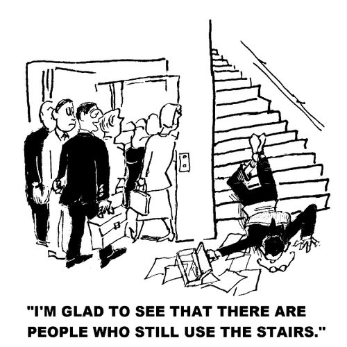 'I'm glad to see that there are people who still use the stairs.'