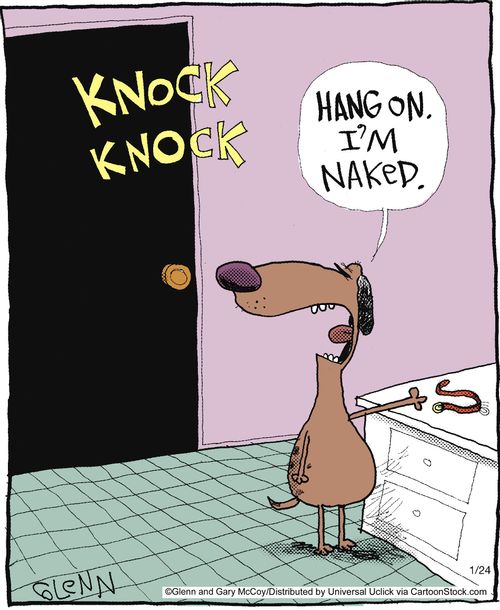 'Hang on. I'm naked.'