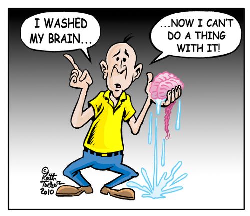 'I washed my brain, and now I can't do a thing with it.'