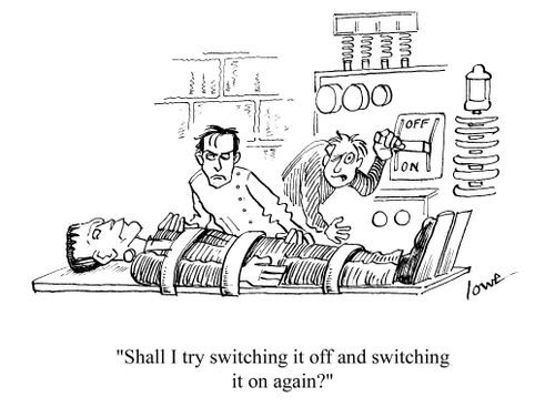 Shall I try switching it off and switching on again?