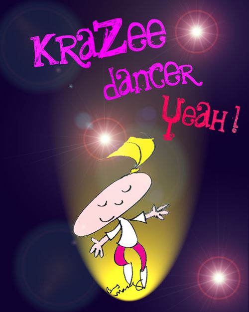 Krazee dancer yeah!