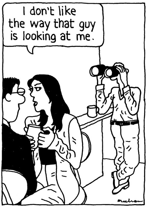 'I don't like the way that guy is looking at me.'