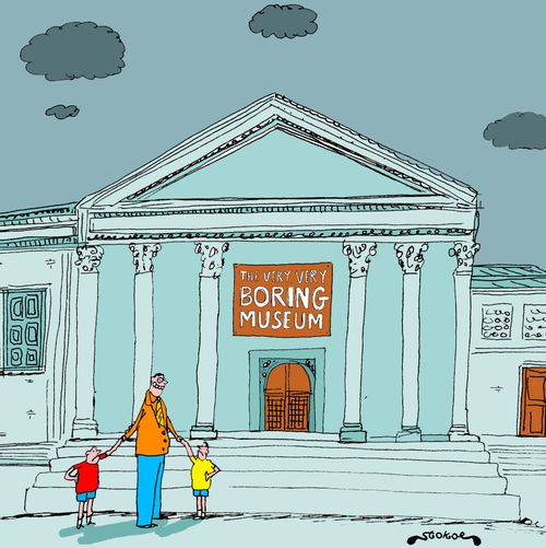 The Very Very Boring Museum.