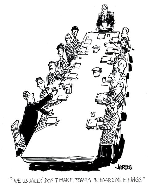 'We usually don't make toasts in board meetings.'