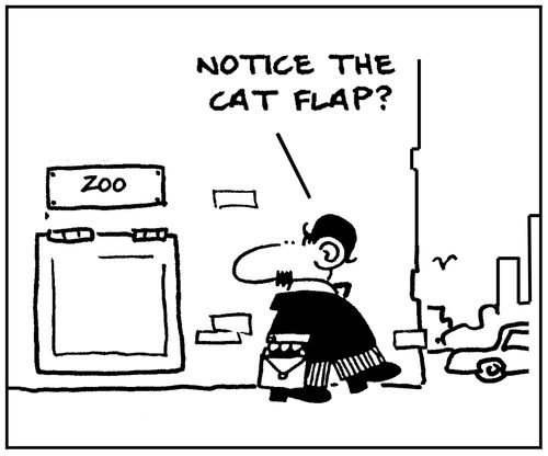 'Notice the cat flap?'