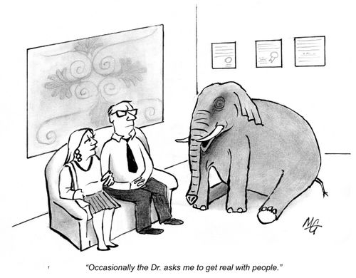 'Occasionally the Dr. asks me to get real with people.'