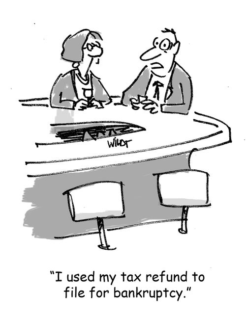 'I used my tax refund to file for bankruptcy.'