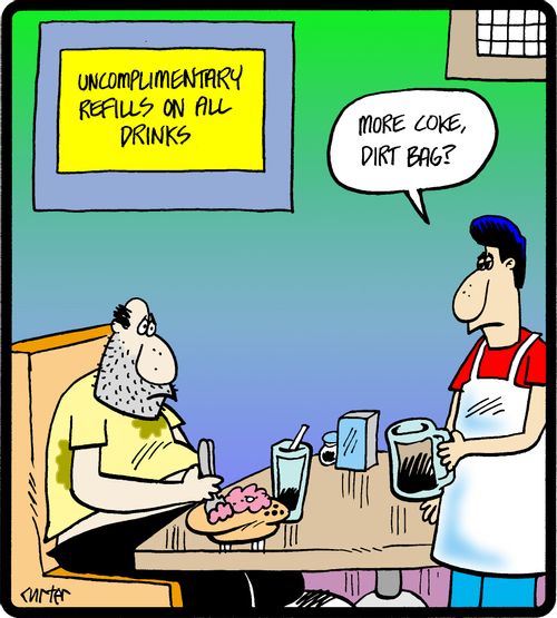 Uncomplimentary Refills on all Drinks.