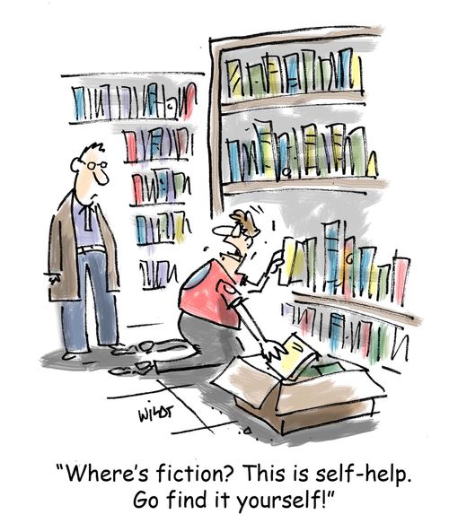 'Where's fiction? This is self-help. Go find it yourself!'