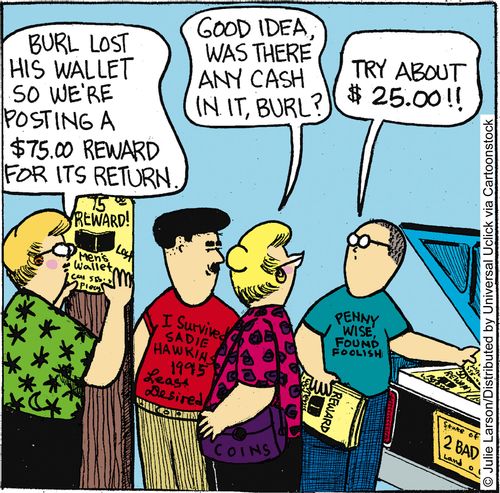 'Burl lost his wallet so we're posting a $75.00 reward for its return.'