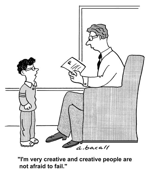 'I'm very creative and creative people are not afraid to fail.'