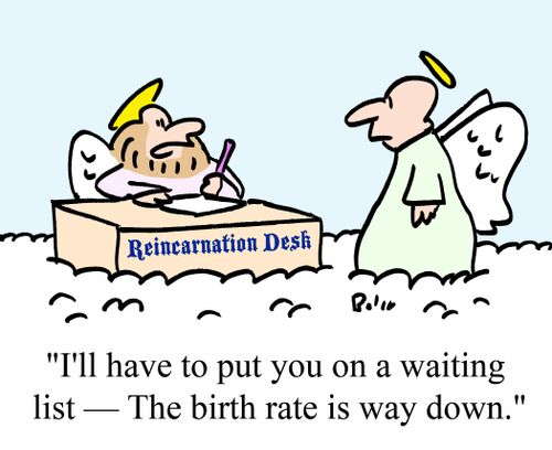 'I'll have to put you on a waiting list - The birth rate is way down.'