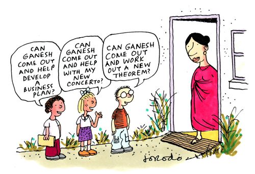 'Can Ganesh come and help deliver a business plan. . .'