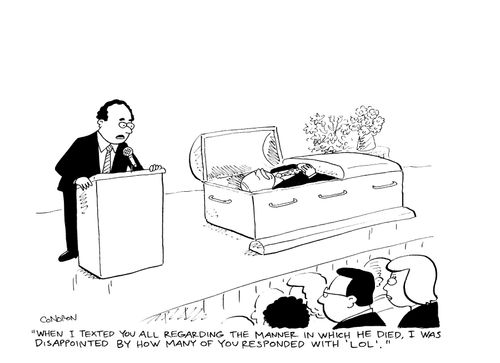 'When I texted you all regarding the manner in which he died, I was disappointed by how many of you responded with 'lol'.'