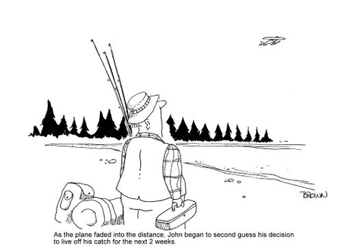 As the plane faded into the distance, John began to second guess his decision to live off his catch for the next 2 weeks.
