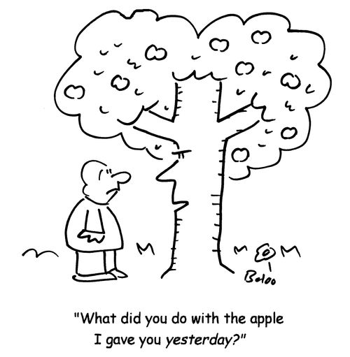 'What did you do with the apple I gave you yesterday?'