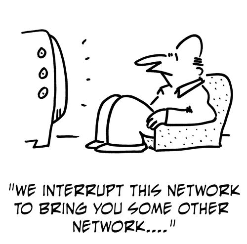 'We interrupt this network to bring you some other network....'