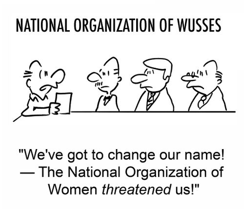 'We've got to change our name! â€ The National Organization of Women threatened us!'