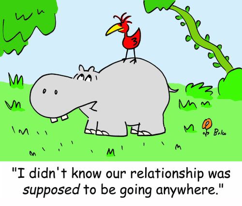 'I didn't know our relationship was SUPPOSED to be going anywhere.'