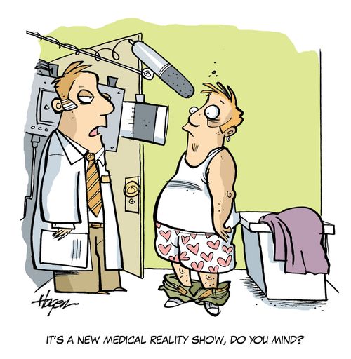 It's a new medical reality show, do you mind?
