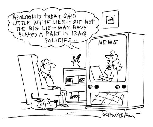 'Apologists today said little white lies -- but not the big lie -- may have played a part in Iraq Policies....'