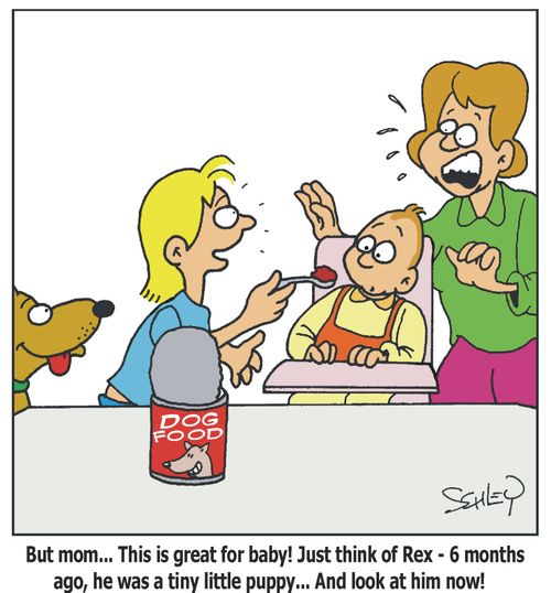 But mom... This is great for baby! Just think of Rex - 6 months ago, he was a tiny little puppy... and look at him now!