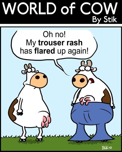 Oh no! My trouser rash has flared up again!