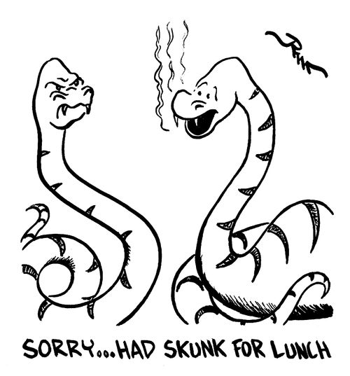 Sorry, had skunk for lunch.