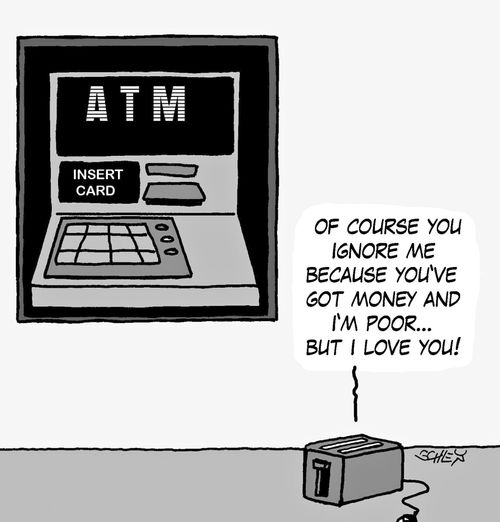 'Of course you ignore me because you've got money and I'm poor... but I love you!'