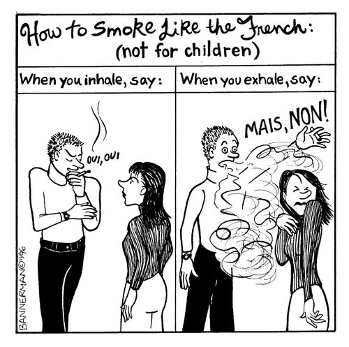 How to Smoke Like the French (not for children)