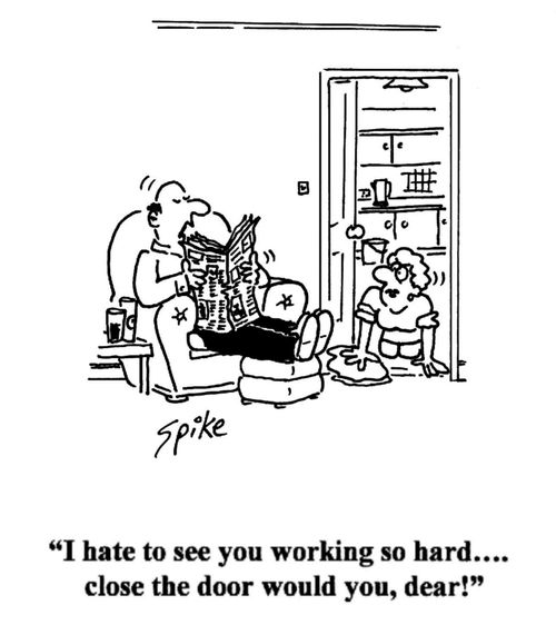 'I hate to see you working so hard...close the door would you, dear!'