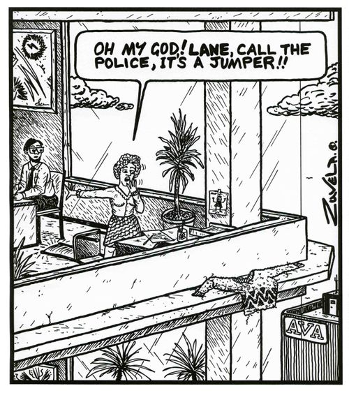 'OH my God! LANE,call the police,it's a jumper!!' 