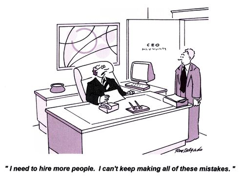 'I need to hire more people. I can't keep making all of these mistakes.'