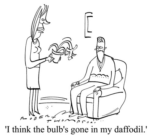 "I think the bulb's gone in my daffodil"