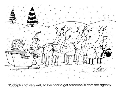 "Rudolph not well, so I had to get someone in form the agency."
