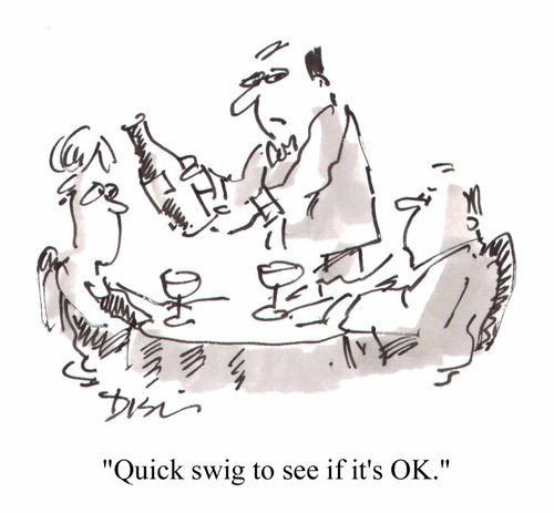 "Quick swig to see if its OK?"