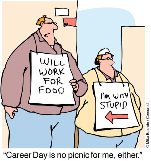 Will Work For Food - "Career day is no picnic for me either."