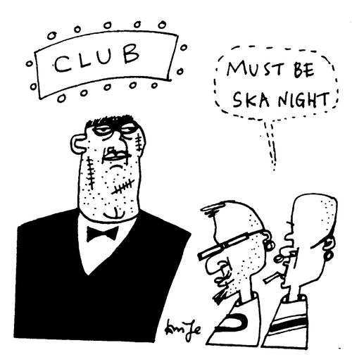 Dance Club Bouncer with scars "Must be Ska night."
