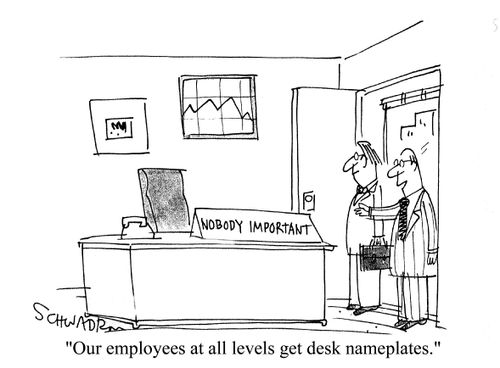 'Our employees at all levels get desk nameplates.'