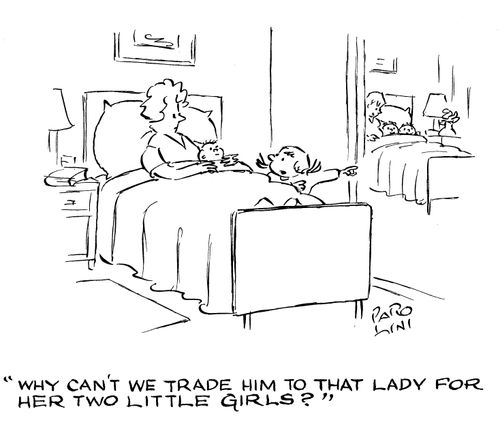 'Why can't we trade him to that lady for her two little girls?'