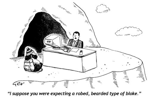 "I suppose you were expecting a robed, bearded bloke."