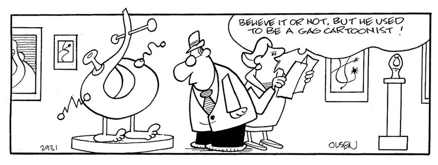 believe it or not but he used to be a gag cartoonist