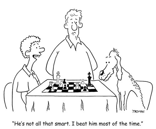 'He's not all that smart. I beat him most of the time.'