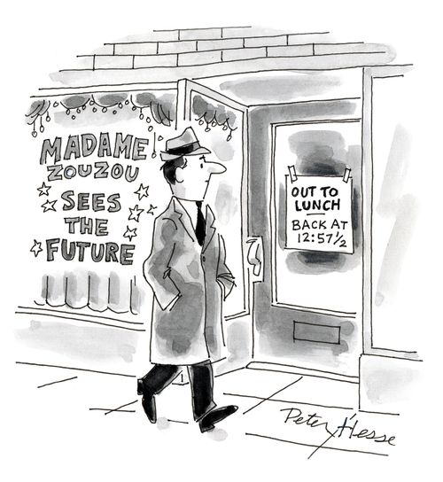 Psychic predicts time back from lunch (black and white)