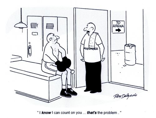 'I know I can count on you... that's the problem.'