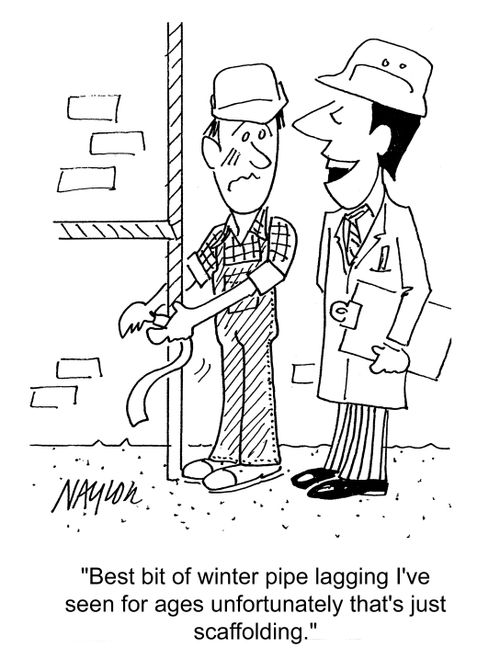 'Best bit of winter pipe lagging I've seen for ages...unfortunately, that's just the scaffolding.'